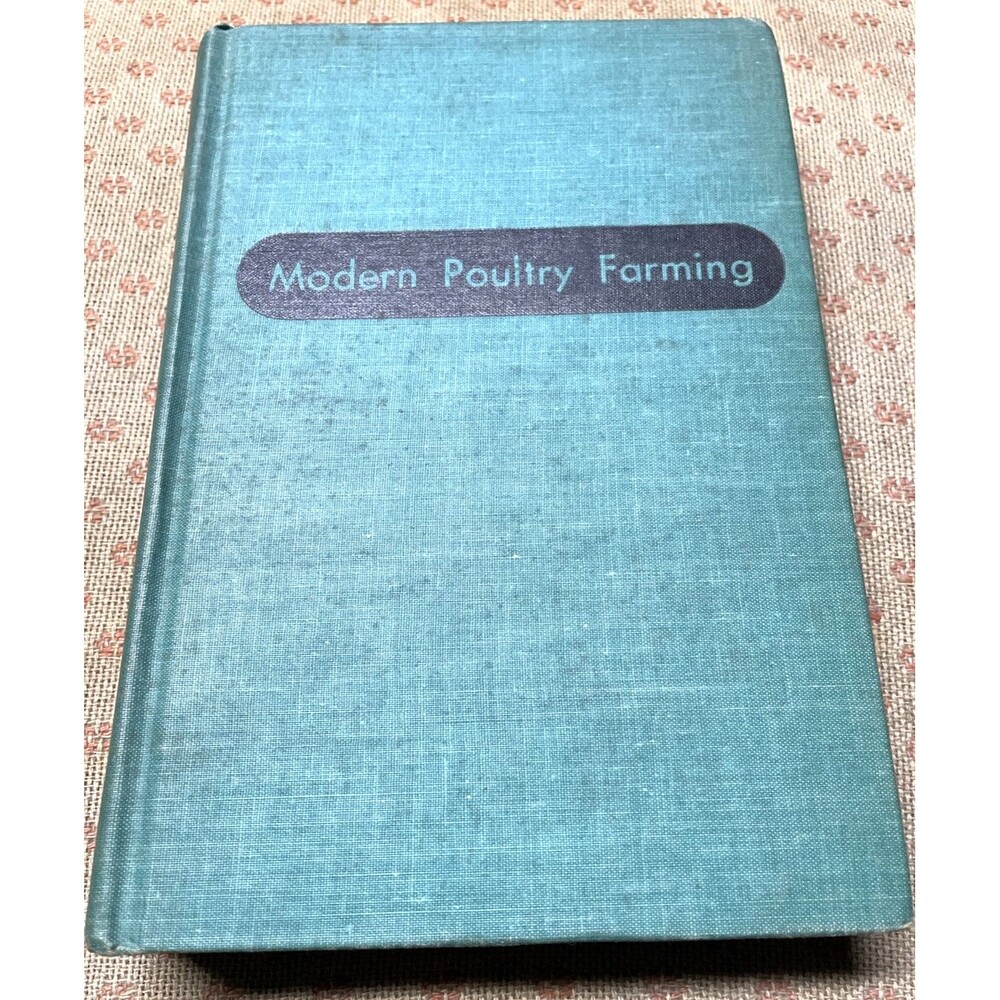 Vintage Homesteading Book Modern Poultry Farming 1947 Raising Chickens